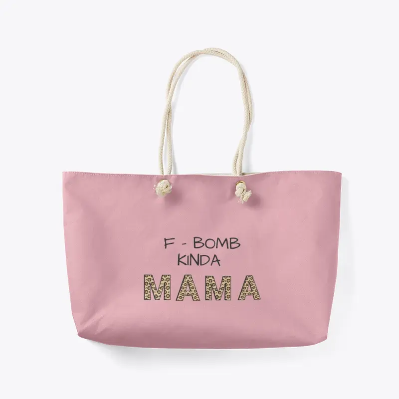 F-BOMB KINDA MAMA